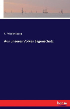 Aus unseres Volkes Sagenschatz