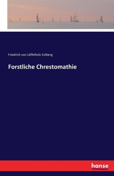 Forstliche Chrestomathie