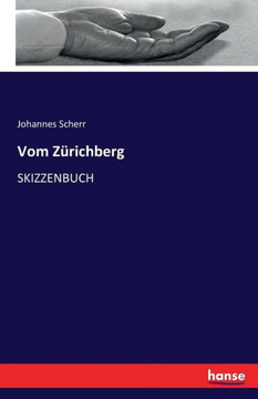 Vom Z?richberg: Skizzenbuch