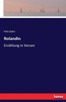 Rolandin: Erz?hlung in Versen