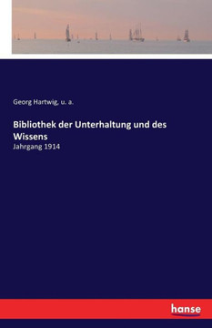 Bibliothek der Unterhaltung und des Wissens: Jahrgang 1914