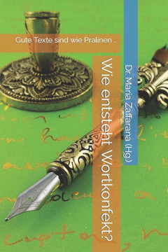 Wie Entsteht Wortkonfekt? : Gute Texte Sind Wie Pralinen ... Wie Entsteht Wortkonfekt? : Gute Texte Sind Wie Pralinen ...
