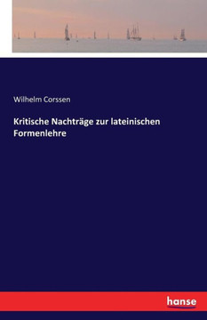 Kritische Nachtr?ge zur lateinischen Formenlehre Kritische Nachtr?ge zur lateinischen Formenlehre