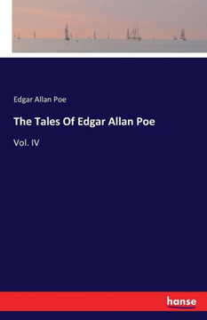 The Tales Of Edgar Allan Poe: Vol. IV