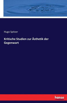 Kritische Studien zur ?sthetik der Gegenwart