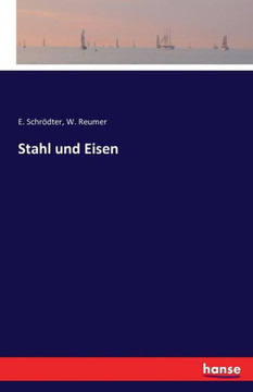 Stahl und Eisen Stahl und Eisen