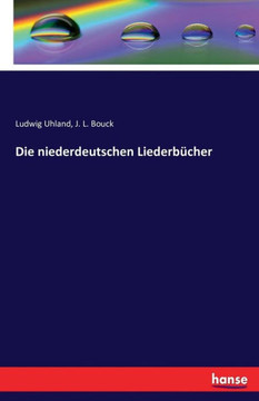 Die niederdeutschen Liederb?cher