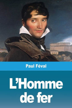L'Homme de fer (French Edition) L'Homme de fer (French Edition)
