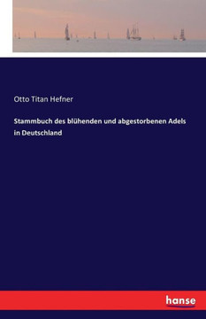 Stammbuch des bl?henden und abgestorbenen Adels in Deutschland