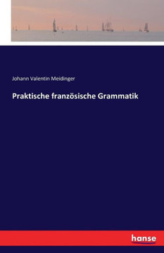 Praktische franz?sische Grammatik