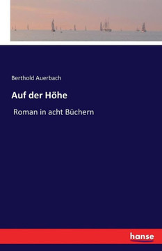 Auf der H?he: Roman in acht B?chern