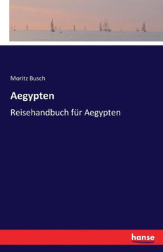 Aegypten: Reisehandbuch f?r Aegypten