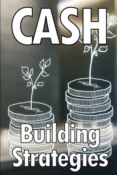 Cash Building Strategies: How To Earn A Solid Income Online