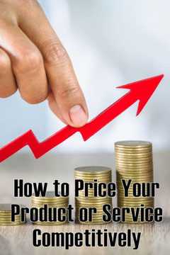 How to Price Your Product or Service Competitively: Perfect Gift Idea The best ways to price your product How to Price Your Product or Service Competitively: Perfect Gift Idea The best ways to price your product