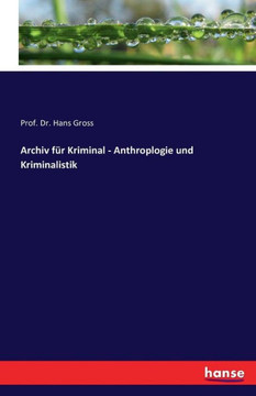 Archiv f?r Kriminal - Anthroplogie und Kriminalistik Archiv f?r Kriminal - Anthroplogie und Kriminalistik