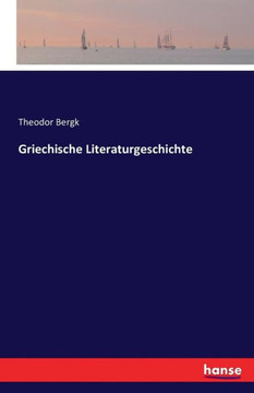 Griechische Literaturgeschichte