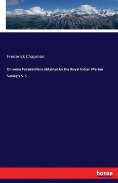 On some Foraminifera obtained by the Royal Indian Marine Survey's S. S.