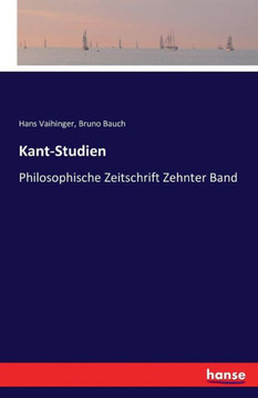 Kant-Studien: Philosophische Zeitschrift Zehnter Band
