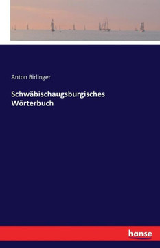 Schw?bischaugsburgisches W?rterbuch
