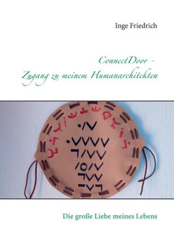 ConnectDoor - Zugang zu meinem Humanarchitekten: Die gro?e Liebe meines Lebens
