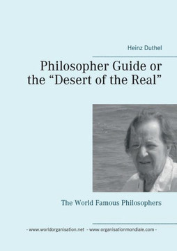 Philosopher Guide or the ""Desert of the Real"": The World Famous Philosophers