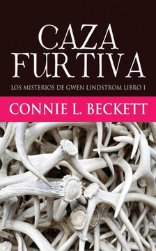 Caza Furtiva (Los Misterios De Gwen Lindstrom) (Spanish Edition)