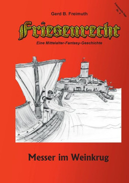 Friesenrecht - Akt IV: Messer im Weinkrug