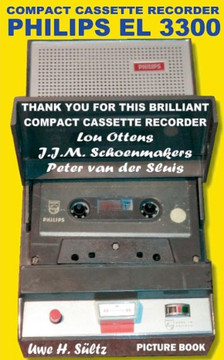 Compact Cassette Recorder Philips EL 3300 - Thank you for this brilliant Compact Cassette Recorder - Lou Ottens - Johannes Jozeph Martinus Schoenmaker