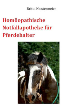 Hom?opathische Notfallapotheke f?r Pferdehalter