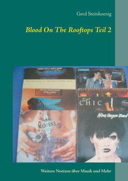 Blood On The Rooftops Teil 2: Weitere Notizen ?ber Musik und Mehr