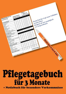 Pflegetagebuch f?r 3 Monate - inkl. Notizbuch