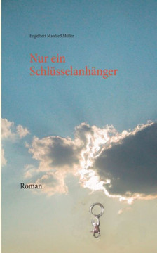 Nur ein Schl?sselanh?nger: Roman