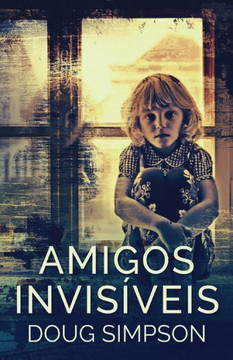 Amigos Invisíveis (Portuguese Edition) Amigos Invisíveis (Portuguese Edition)