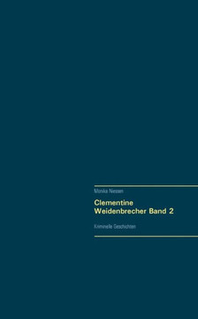 Clementine Weidenbrecher: Kriminelle Geschichten