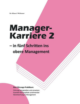 Manager-Karriere 2: In f?nf Schritten ins obere Management