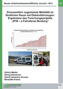 Neues verkehrswissenschaftliches Journal - Ausgabe 15: Ehrenamtlich organisierte Mobilit?t im l?ndlichen Raum mit Elektrofahrzeugen: Ergebnisse des Fo
