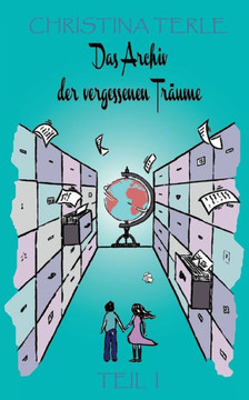 Das Archiv der vergessenen Tr?ume Das Archiv der vergessenen Tr?ume
