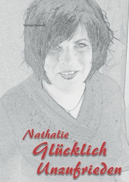 Nathalie Gl?cklich unzufrieden