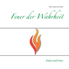 Feuer der Wahrheit: Zitate und Fotos