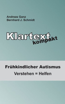 Klartext kompakt: Fr?hkindlicher Autismus: Verstehen = Helfen