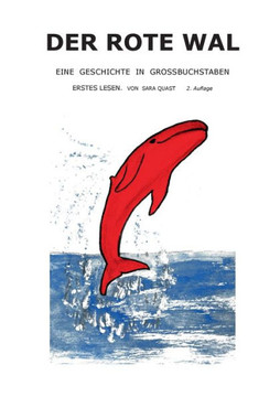 Der rote Wal: Eine Geschichte in Gro?buchstaben. Erstes Lesen