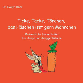 Ticke, Tacke, T?rchen, das H?schen isst gern M?hrchen: Musikalische Leckerbissen f?r Junge und Junggebliebene