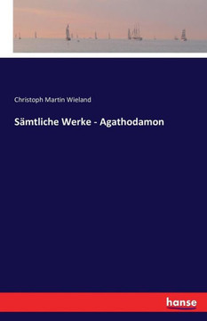 S?mtliche Werke - Agathodamon