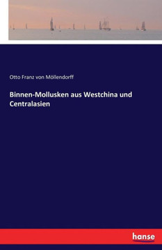 Binnen-Mollusken aus Westchina und Centralasien