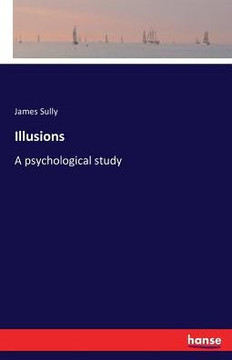 Illusions: A psychological study