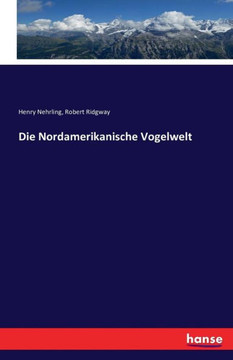 Die Nordamerikanische Vogelwelt