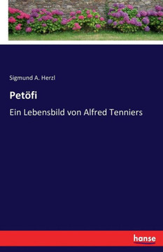 Pet?fi: Ein Lebensbild von Alfred Tenniers