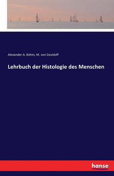 Lehrbuch der Histologie des Menschen