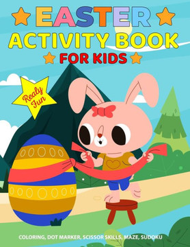 Easter Activity Book for Kids: Big Easter Activity Book for Children, Dot to Dot, How to Draw, Dot Marker, Mazes, Puzzles and More Activity Book for Kids