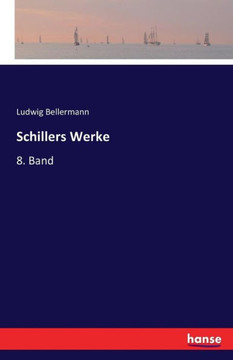 Schillers Werke: 8. Band